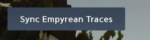 The Monolith's Sync Empyrean Traces button, bottom left of the Monolith window