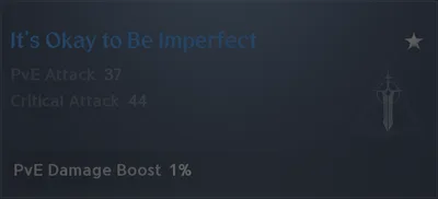 The title It's Okay to Be Imperfect, for 100 cubes: PvE Attack 37 and Critical Attack 44 while equipped, PvE Damage Boost 1% once owned