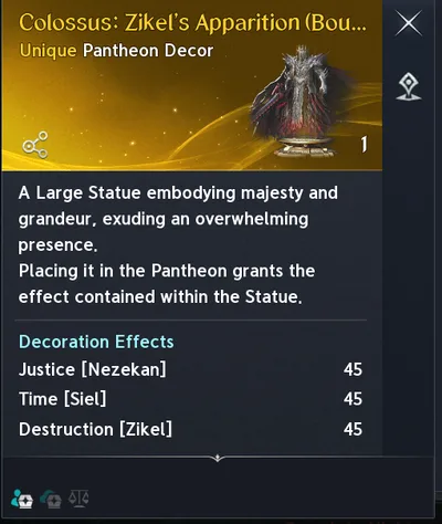 Colossus: Zikel's Apparition's tooltip: Unique Pantheon Decor, with Decoration Effects Justice (Nezekan) 45, Time (Siel) 45 and Destruction (Zikel) 45