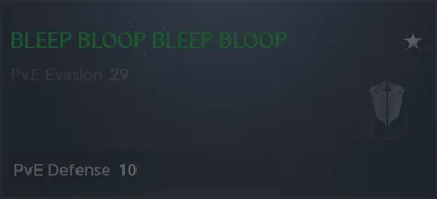 The title BLEEP BLOOP BLEEP BLOOP, for 30 cubes: PvE Evasion 29 while equipped, PvE Defense 10 once owned